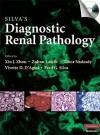 Silva's Diagnostic Renal Pathology [With CDROM] - Xin J. Zhou, Fred G. Silva