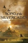 The Song of the Silvercades - K.S. Nikakis