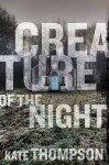 Creature of the Night - Kate Thompson