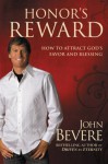 Honor's Reward: How to Attract God's Favor and Blessing - John Bevere