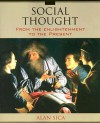 Social Thought: From the Enlightenment to the Present - Alan Sica