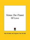 Venus the Planet of Love - Max Heindel, Augusta Foss Heindel