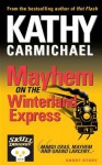 Mayhem on the Winterland Express - Kathy Carmichael