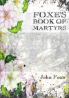 Foxe's Book of Martyrs - John Foxe