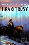 Hra o trůny (Píseň ledu a ohně, #1) - Hana Březáková, George R.R. Martin