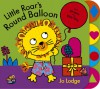 Little Roar's Round Balloon - Jo Lodge