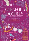 Gorgeous Doodles: Pretty, Full-Color Pictures to Create and Complete - Nellie Ryan