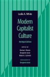 Modern Capitalist Culture, Abridged Edition: ABRIDGED EDITION - Leslie White, Robert Carniero, Burton J Brown, Benjamin Urish