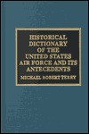 Historical Dictionary of the United States Air Force and Its Antecedents - Michael Robert Terry