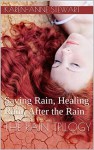 The Rain Trilogy: Saving Rain, Healing Rain, and After the Rain - Karen-Anne Stewart