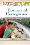 Bosnia and Herzegovina - Michael A. Schuman