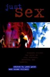 Just Sex: Students Rewrite the Rules on Sex, Violence, Equality and Activism - Jodi Gold