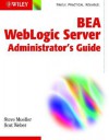 Bea Weblogic Server Administrator's Guide - Steve Mueller