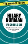 If I Should Die - Hilary Norman