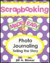 Photo Journaling: Telling the Story - Jill A. Rinner, Jeff Johnson