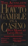 How to Gamble in a Casino - Tom Ainslie