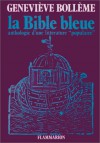 La Bible bleue: Anthologie d'une Litterature Populaire (French Edition) - Geneviève Bollème, Nora Scott