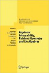 Algebraic Integrability, Painleve Geometry and Lie Algebras - Mark Adler, Pierre van Moerbeke, Pol Vanhaecke