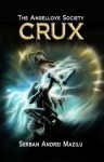 Crux (The Angellove Society): Angels and Vampires - A Christian Sci-Fi Thriller - Serban Andrei Mazilu