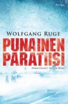 Punainen paratiisi - Wolfgang Ruge, Liisa Ryömä, Robert Ryömä