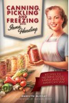 Canning, Pickling and Freezing with Irma Harding: Recipes to Preserve Food, Family and the American Way - Marilyn McCray, Michael Perry