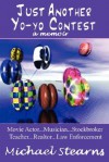 Just Another Yo-Yo Contest: A Memoir - Michael Stearns