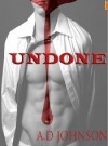 Undone - A.D. Johnson