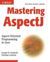 Mastering Aspectj: Aspect-Oriented Programming in Java - Joseph D. Gradecki, Nicholas Lesiecki