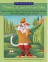 Three Cat And Mouse Tales (Once Upon A Time) - Marilyn Helmer