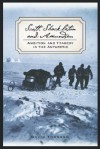 Scott, Shackleton, and Amundsen: ambition and tragedy in the Antarctic - David Thomson