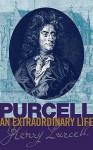 Purcell: An Extraordinary Life - Bruce Wood