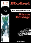 Les Maîtres Sonneurs - Rohel 1.2: Rohel, T1 (French Edition) - Pierre Bordage