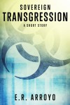 Transgression - E.R. Arroyo