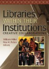 Libraries Within Their Institutions: Creative Collaborations - William Miller