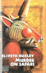 Murder on Safari - Elspeth Huxley