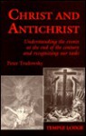 Christ and Antichrist: Understanding the Events at the End of the Century and Recognizing Our Tasks - Peter Tradowsky