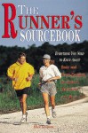 The Runner's Sourcebook: Everything You Need to Know about Basic and Cross-Training, Equipment, Marathons, and More - Ellen E. Sampson