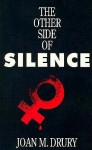 The Other Side Of Silence - Joan M. Drury, John M. Drury