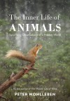 The Inner Life of Animals - Peter Wohlleben