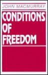 Conditions of Freedom - John Macmurray