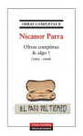 Obras Completas II & Algo + Nicanor Parra (1975-2006) - Nicanor Parra