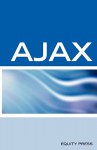 Ajax Interview Questions, Answers, and Explanations: Ajax Certification - Terry Sanchez-Clark