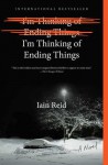 I'm Thinking of Ending Things: A Novel - Iain Reid