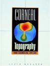 Corneal Topography: The Clinical Atlas - Lucio Buratto, Buratto