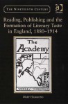 Reading, Publishing and the Formation of Literary Taste in England, 1880-1914 - Mary Hammond