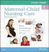 Study Guide for Maternal Child Nursing Care Revised Reprint - Shannon E. Perry, Marilyn J Hockenberry, Deitra Leonard Lowdermilk