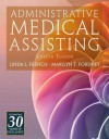 Administrative Medical Assisting (with Premium Web Site Printed Access Card) - Marilyn T. Fordney, Linda L. French, Joan J. Follis