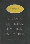 Pengantar ke Djalan Ilmu dan Pengetahuan - Mohammad Hatta