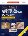 Color Atlas of Cosmetic Oculofacial Surgery [With DVD ROM] - William Pai-Dei Chen, Jemshed A. Khan