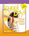 School Days: 28 Songs and Over 250 Activities for Young Children - Pam Schiller, Clarissa Willis